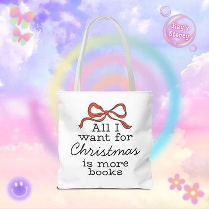 All I Want for Christmas is More Books Tote Bag