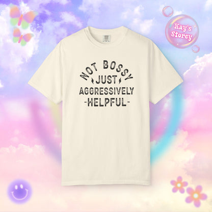 Not Bossy Comfort Colors T-Shirt