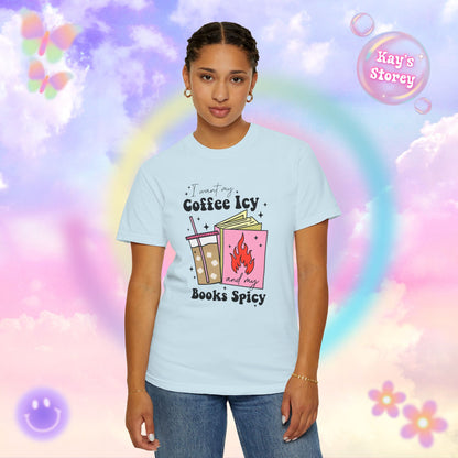 Coffee Icy Books Spicy Comfort Colors T-Shirt