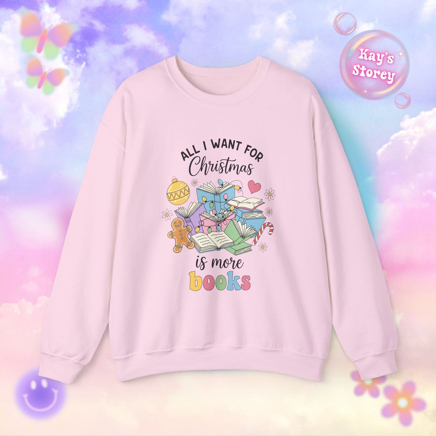 All I Want for Christmas is More Books Sweatshirt