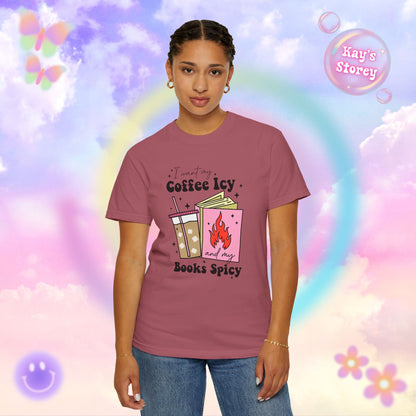 Coffee Icy Books Spicy Comfort Colors T-Shirt