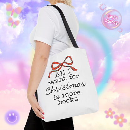 All I Want for Christmas is More Books Tote Bag