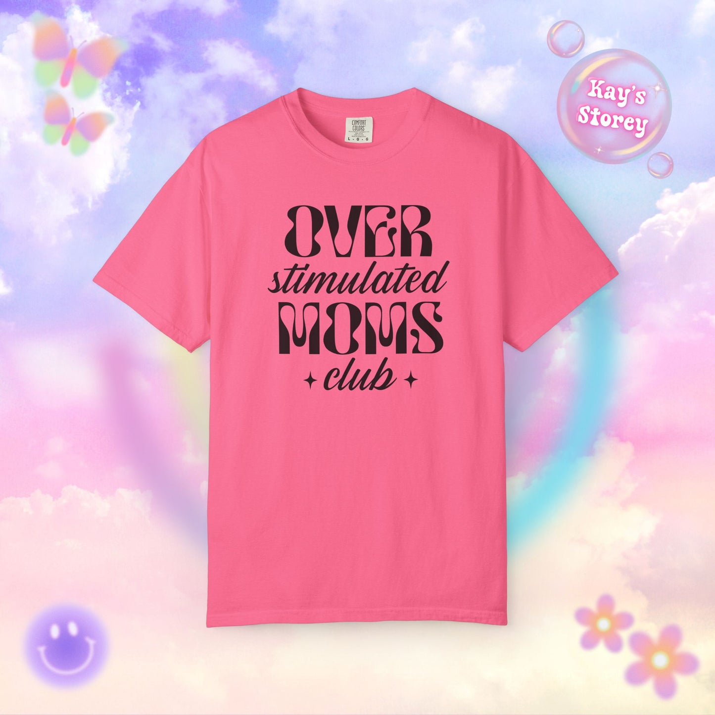 Overstimulated Moms Club Comfort Colors T-Shirt