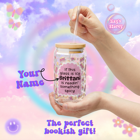Personalized Name Bookish Icy & Spicy Sipper Glass