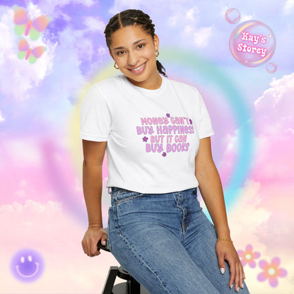 Money Can't Buy Happiness Comfort Colors T-Shirt
