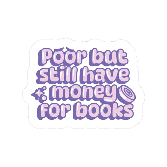 Poor, But... Sticker