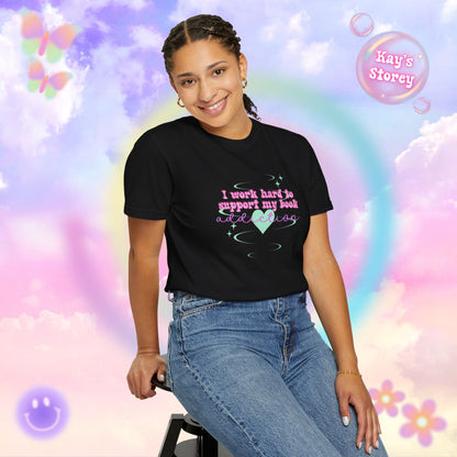 I Work Hard To Support My Book Addiction Comfort Colors T-Shirt