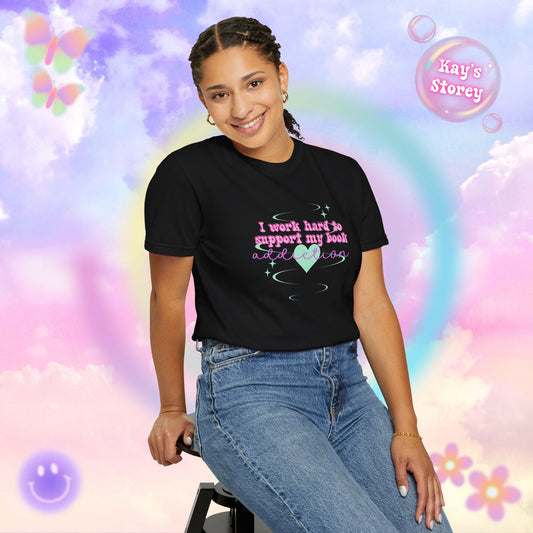 I Work Hard To Support My Book Addiction Comfort Colors T-Shirt