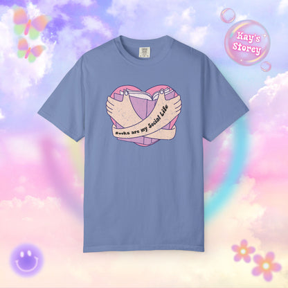 Books Are My Social Life Comfort Colors T-Shirt