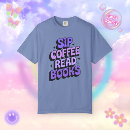 Sip Coffee Read Books Comfort Colors T-Shirt