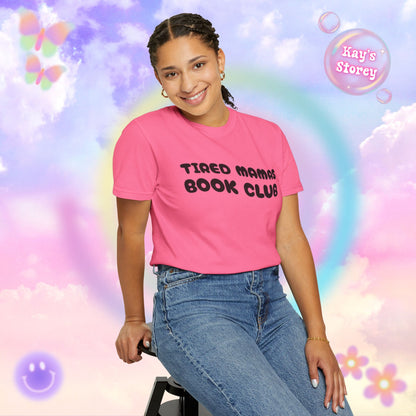 Tired Mamas Book Club Comfort Colors T-Shirt