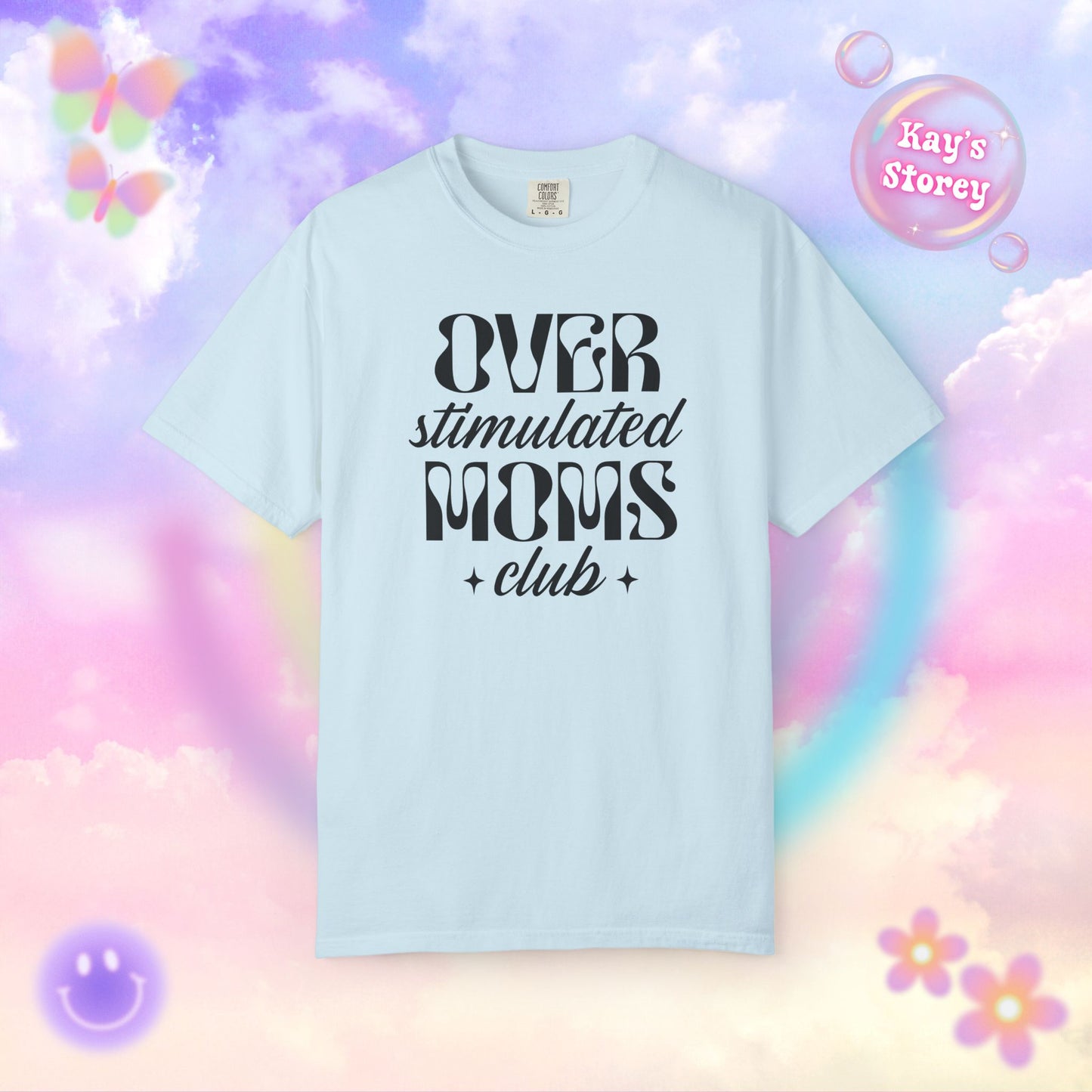 Overstimulated Moms Club Comfort Colors T-Shirt