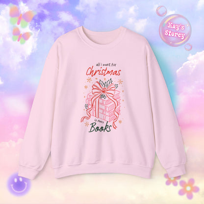 All I Want for Christmas is More Books Sweatshirt