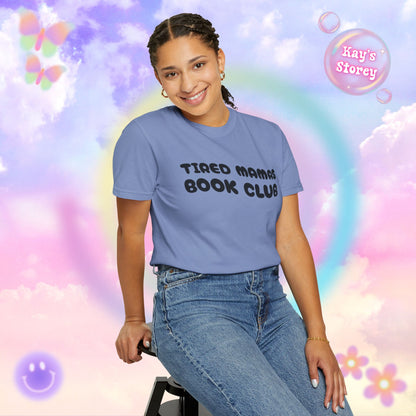 Tired Mamas Book Club Comfort Colors T-Shirt