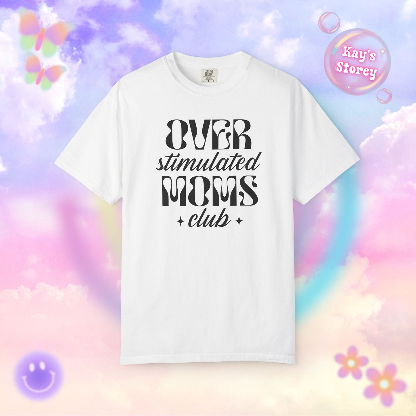 Overstimulated Moms Club Comfort Colors T-Shirt