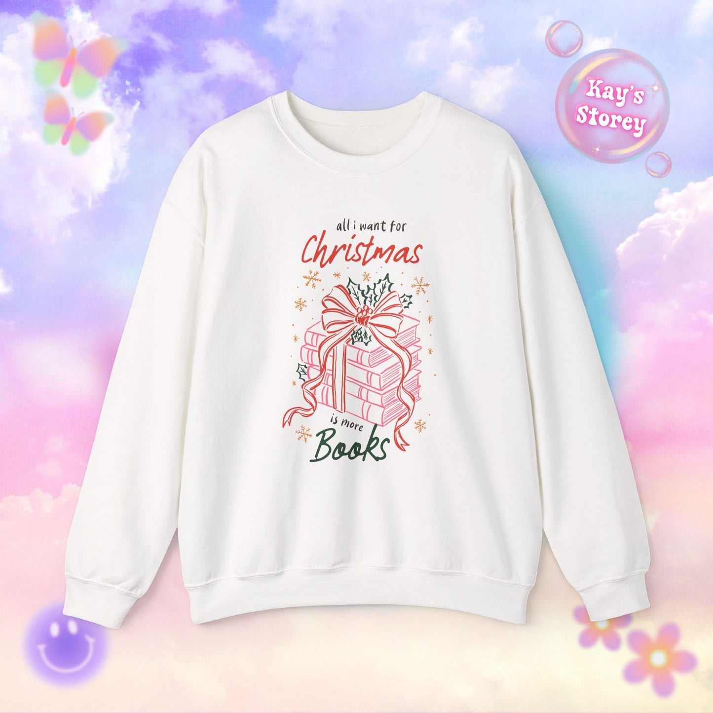 All I Want for Christmas is More Books Sweatshirt