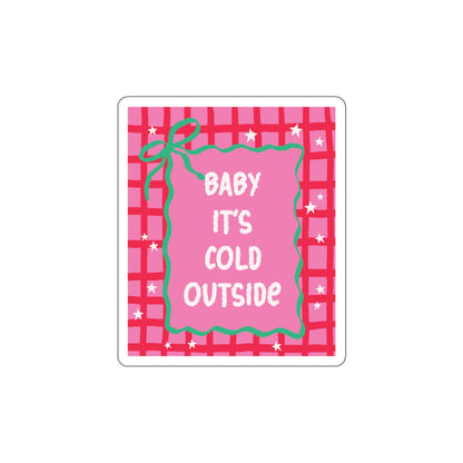 Baby It’s Cold Outside Bookish Holiday Die-Cut Sticker - Festive Reading-Themed