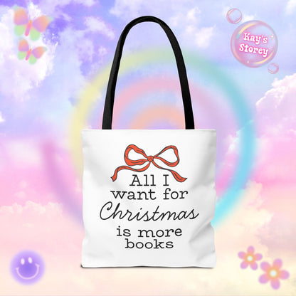 All I Want for Christmas is More Books Tote Bag