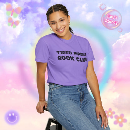 Tired Mamas Book Club Comfort Colors T-Shirt