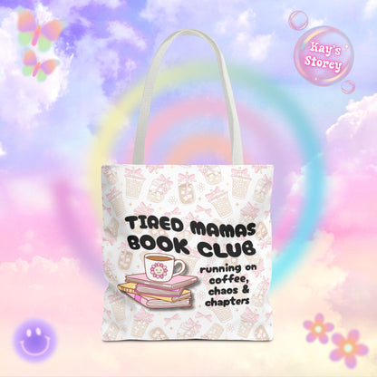 Tired Mamas Book Club Tote Bag