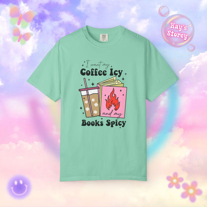 Coffee Icy Books Spicy Comfort Colors T-Shirt