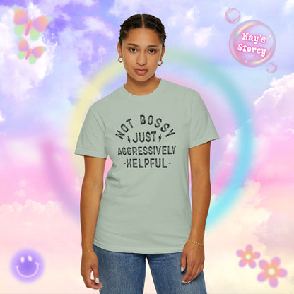Not Bossy Comfort Colors T-Shirt