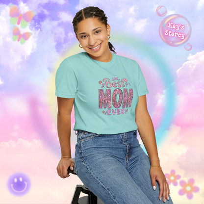 Best Mom Ever Comfort Colors T-Shirt