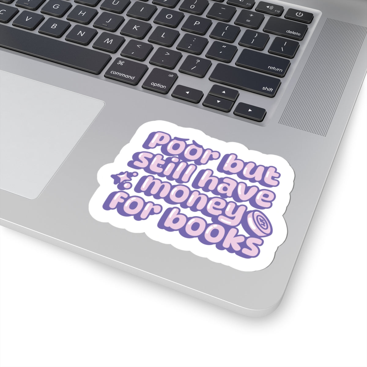 Poor, But... Sticker