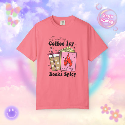Coffee Icy Books Spicy Comfort Colors T-Shirt