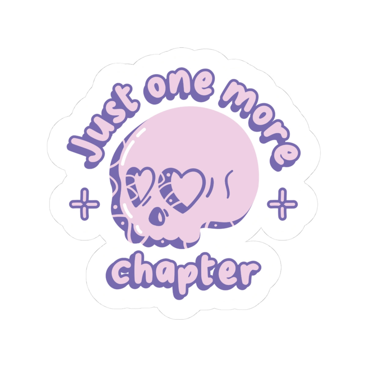 Just One More Chapter Sticker
