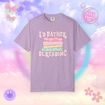 I'd Rather Be Reading Comfort Colors T-Shirt