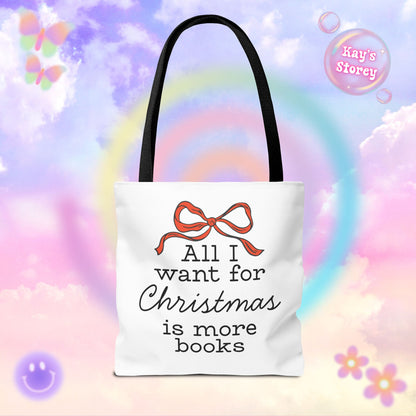 All I Want for Christmas is More Books Tote Bag