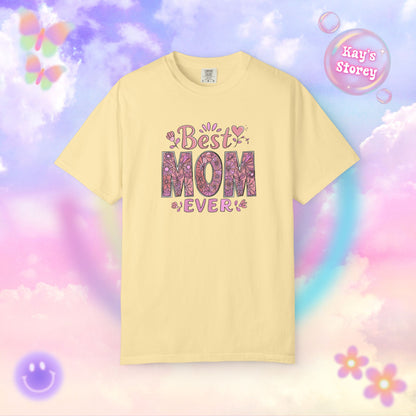 Best Mom Ever Comfort Colors T-Shirt