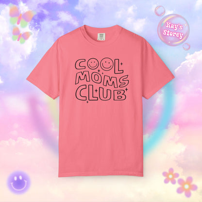 Cool Moms Club Comfort Colors T-Shirt