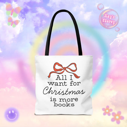 All I Want for Christmas is More Books Tote Bag