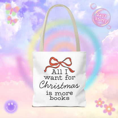 All I Want for Christmas is More Books Tote Bag