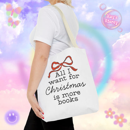 All I Want for Christmas is More Books Tote Bag
