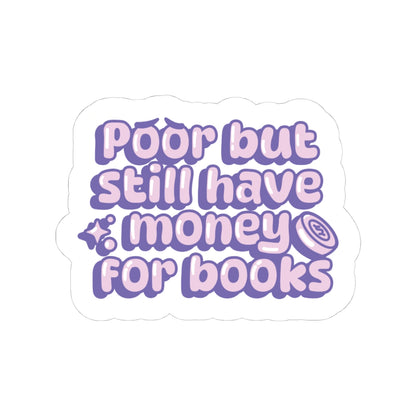 Poor, But... Sticker