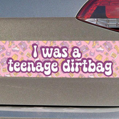 Was a Teenage Dirtbag Car Magnet